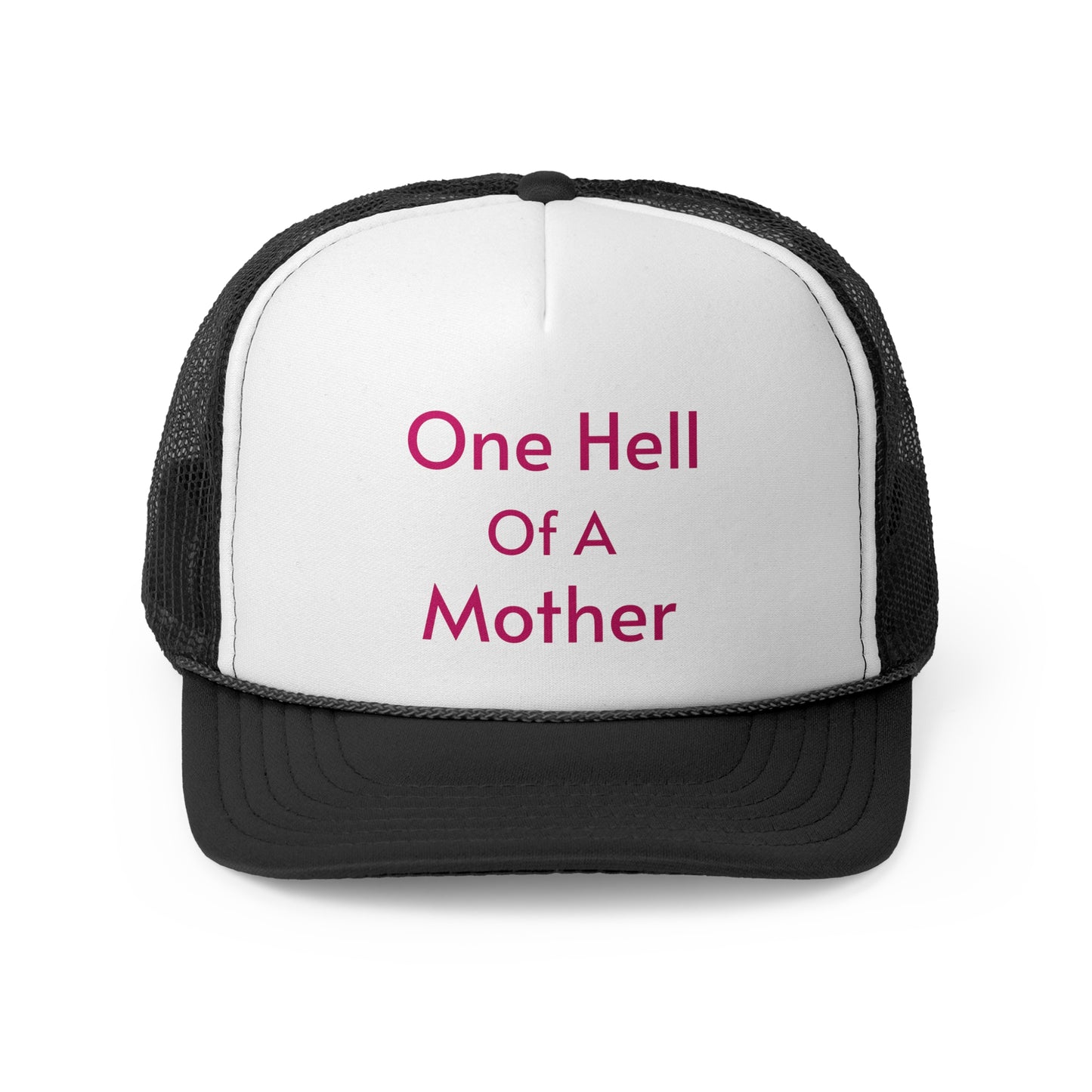 One Hell of a Mother Trucker Caps - Straight Letters