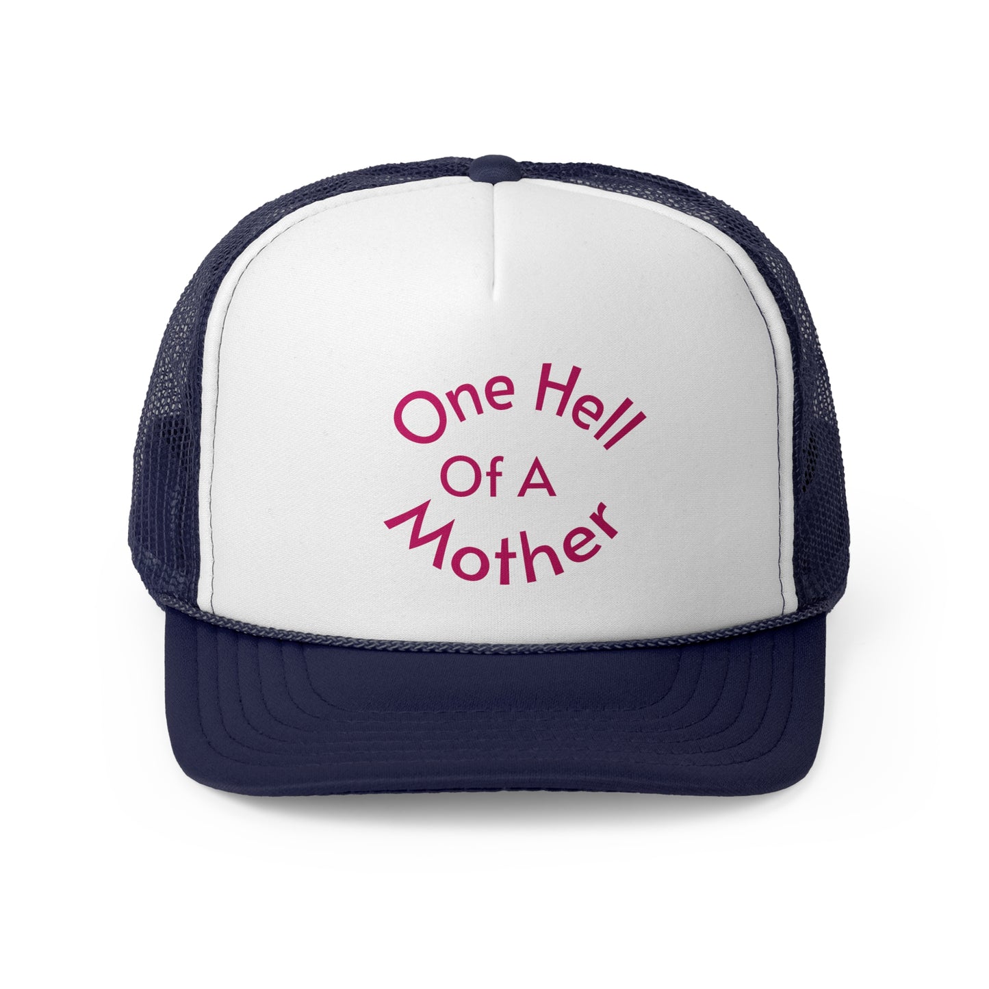 One Hell of a Mother Trucker Caps