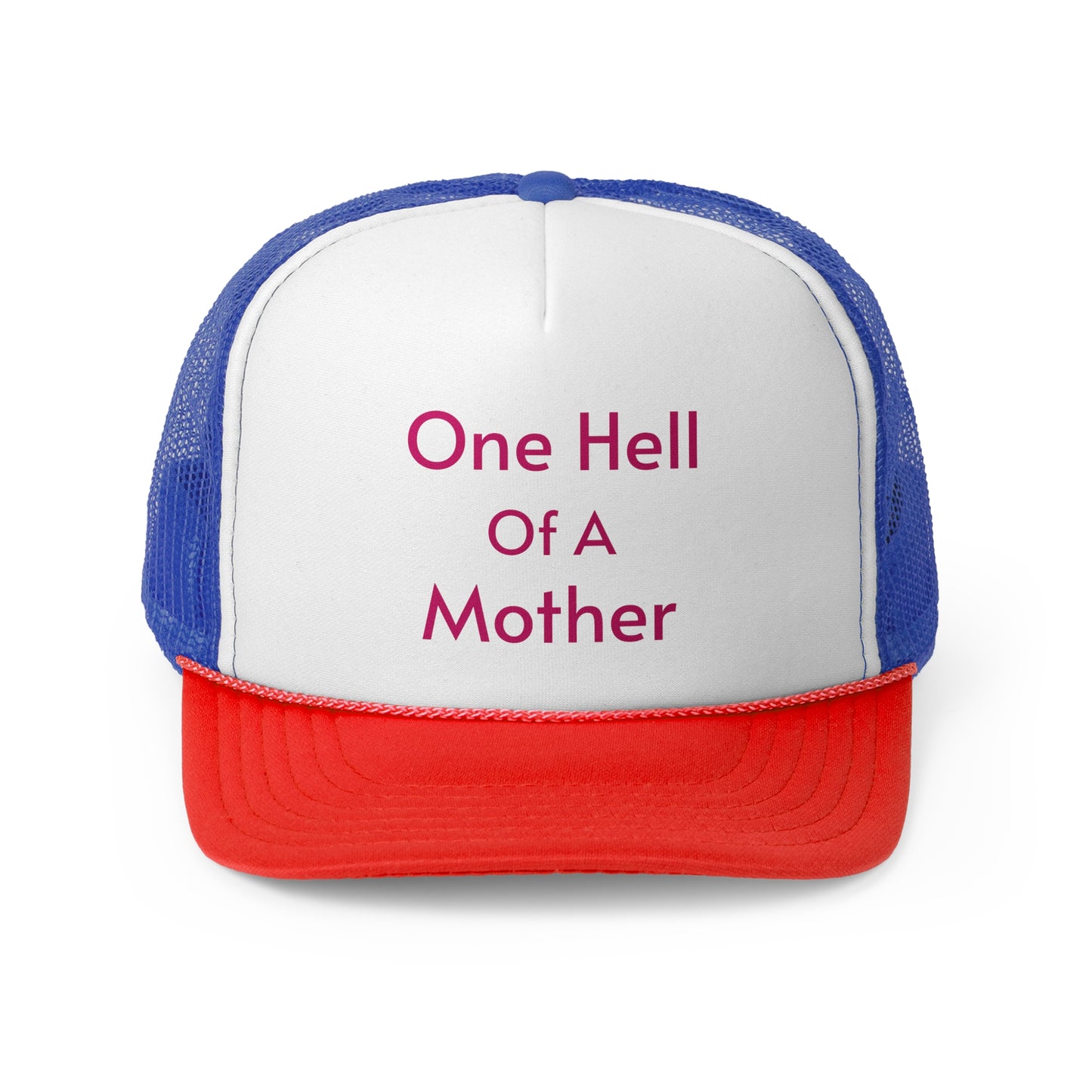 One Hell of a Mother Trucker Caps - Straight Letters