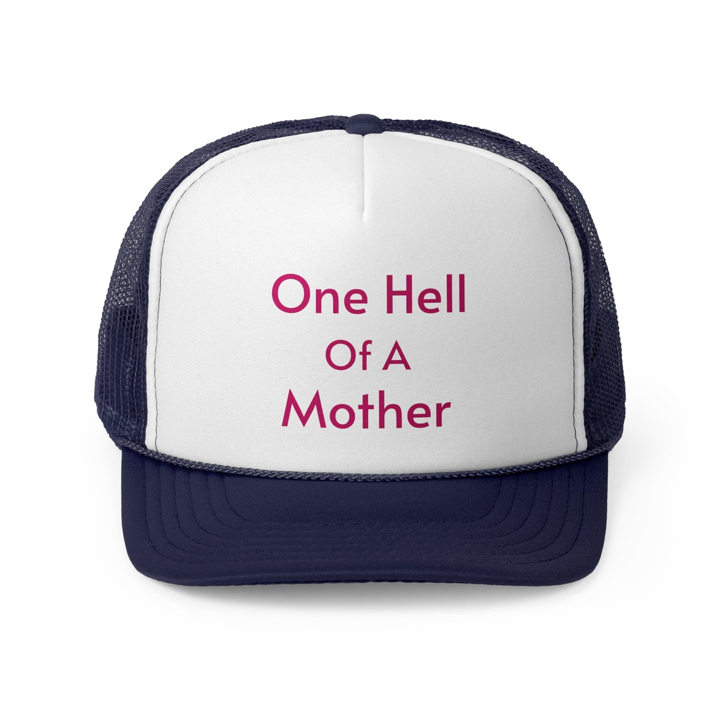 One Hell of a Mother Trucker Caps - Straight Letters